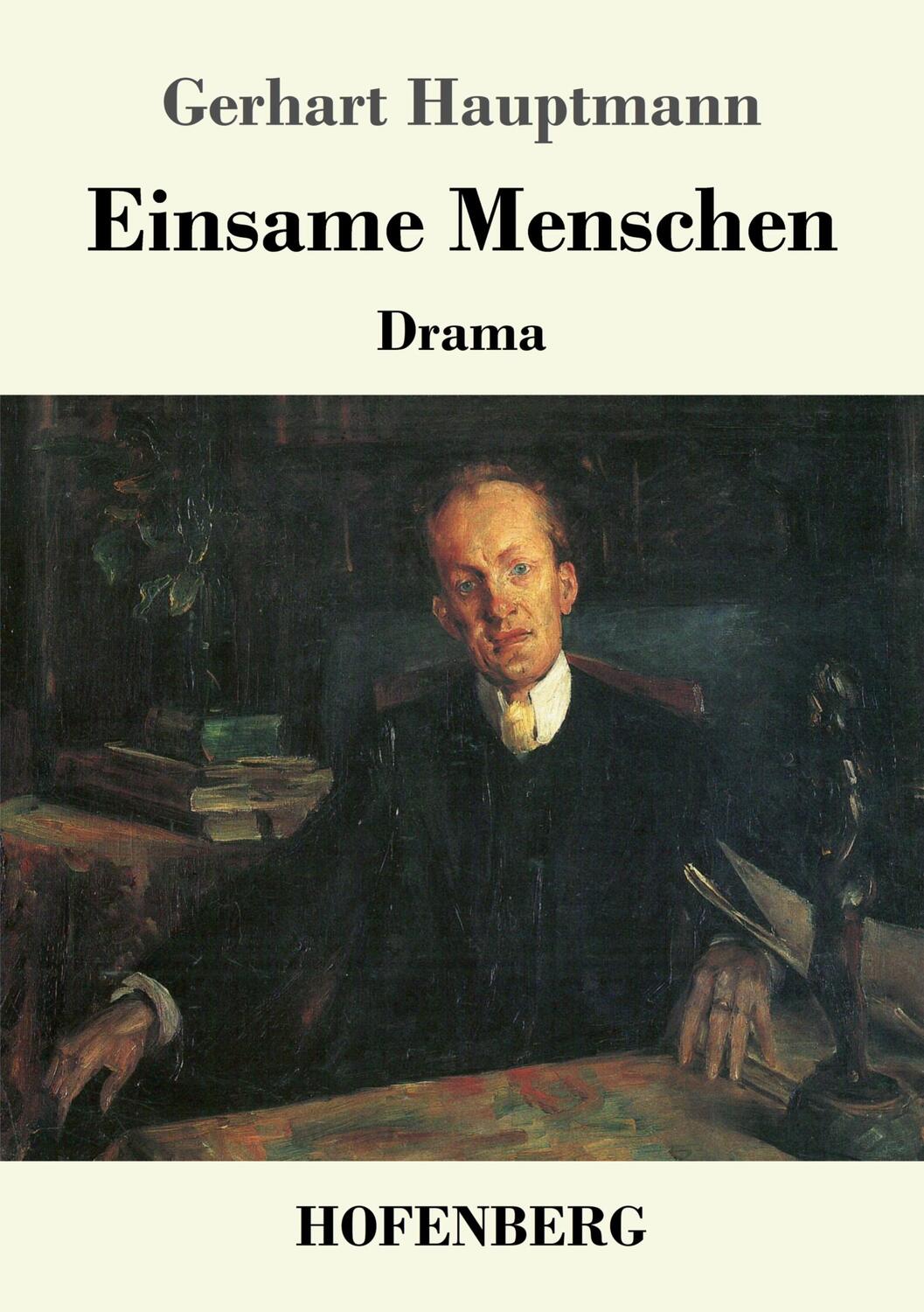 Cover: 9783743732001 | Einsame Menschen | Drama | Gerhart Hauptmann | Taschenbuch | Paperback