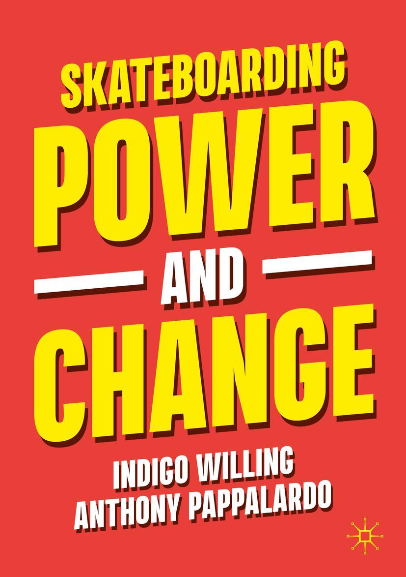 Cover: 9789819912339 | Skateboarding, Power and Change | Anthony Pappalardo (u. a.) | Buch