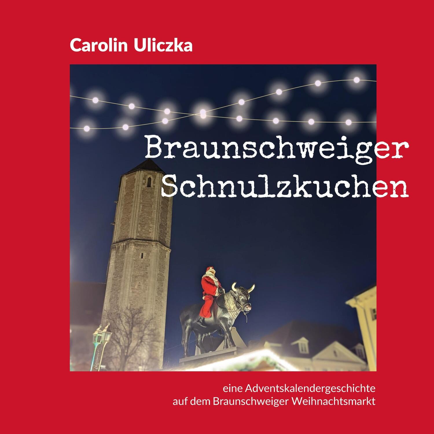 Cover: 9783758372360 | Braunschweiger Schnulzkuchen | Carolin Uliczka | Taschenbuch | 78 S.
