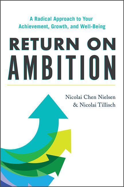 Cover: 9781734324860 | Return on Ambition: A Radical Approach to Your Achievement, Growth,...