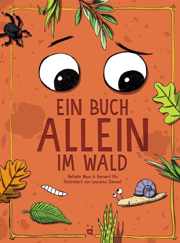 Cover: 9783907293331 | Ein Buch allein im Wald | Ein interaktives Abenteuer | Wyss (u. a.)