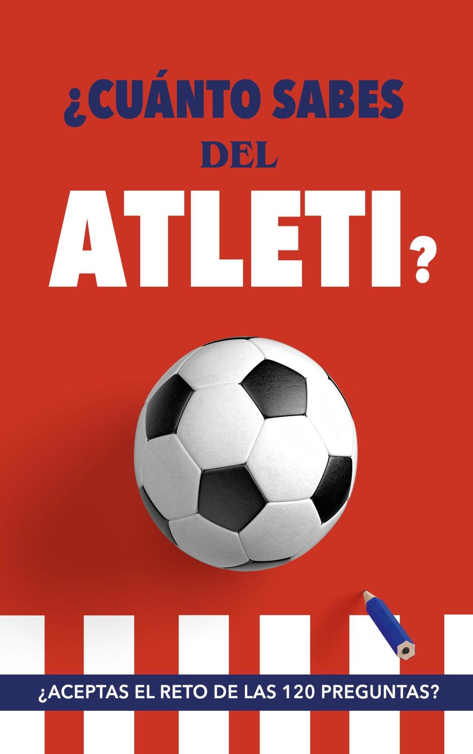 Cover: 9788411230216 | ¿Cuánto sabes del Atleti? | Fútbol Rocks | Taschenbuch | Paperback