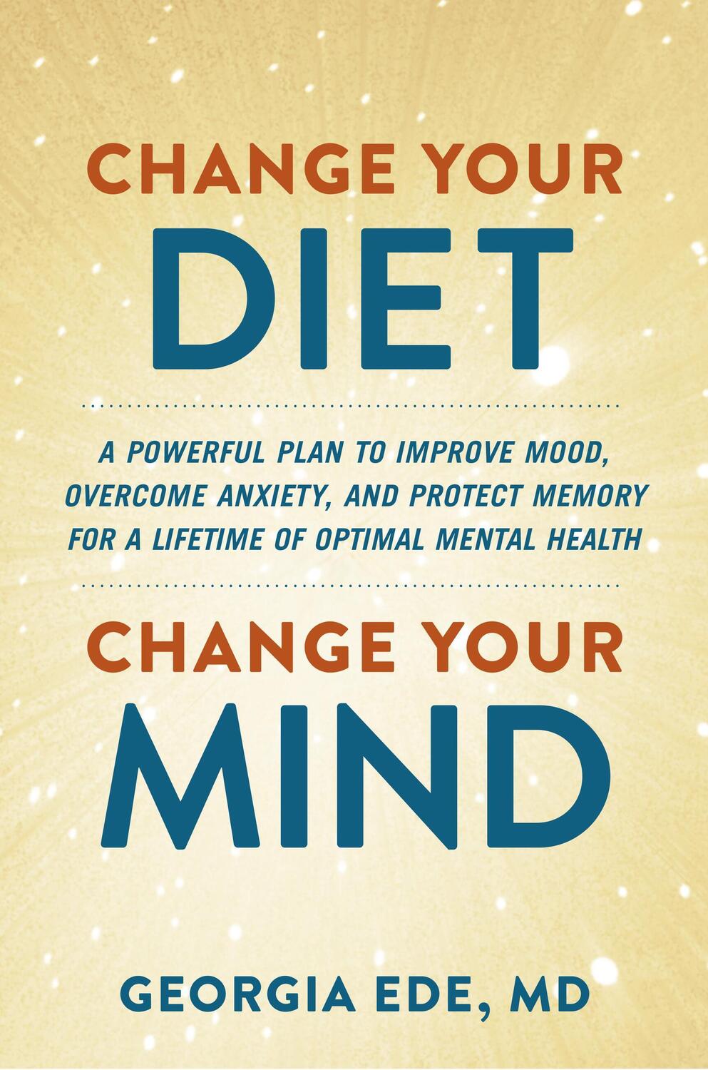 Cover: 9781538739075 | Change Your Diet, Change Your Mind | Georgia Ede | Buch | Englisch