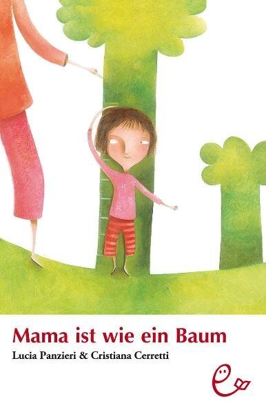 Cover: 9783941172067 | Mama ist wie ein Baum | Lucia Panzieri (u. a.) | Buch | Deutsch | 2009