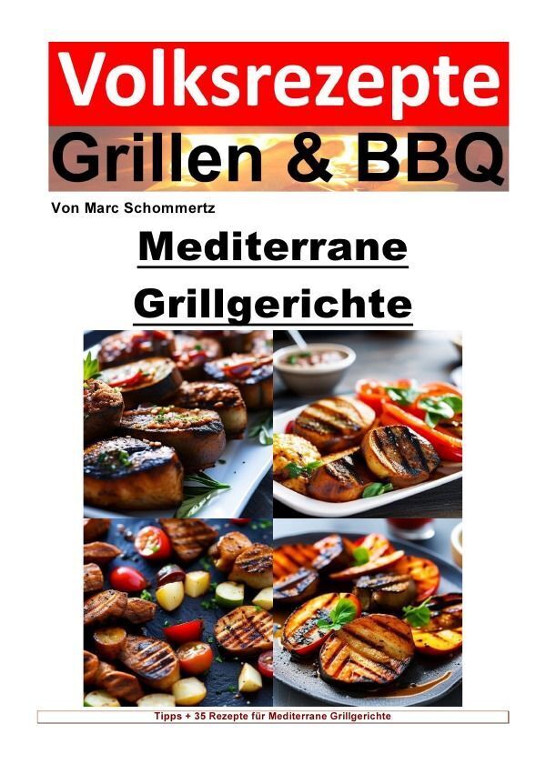 Cover: 9783758456923 | Volksrezepte Grillen und BBQ - Mediterrane Grillgerichte | Schommertz