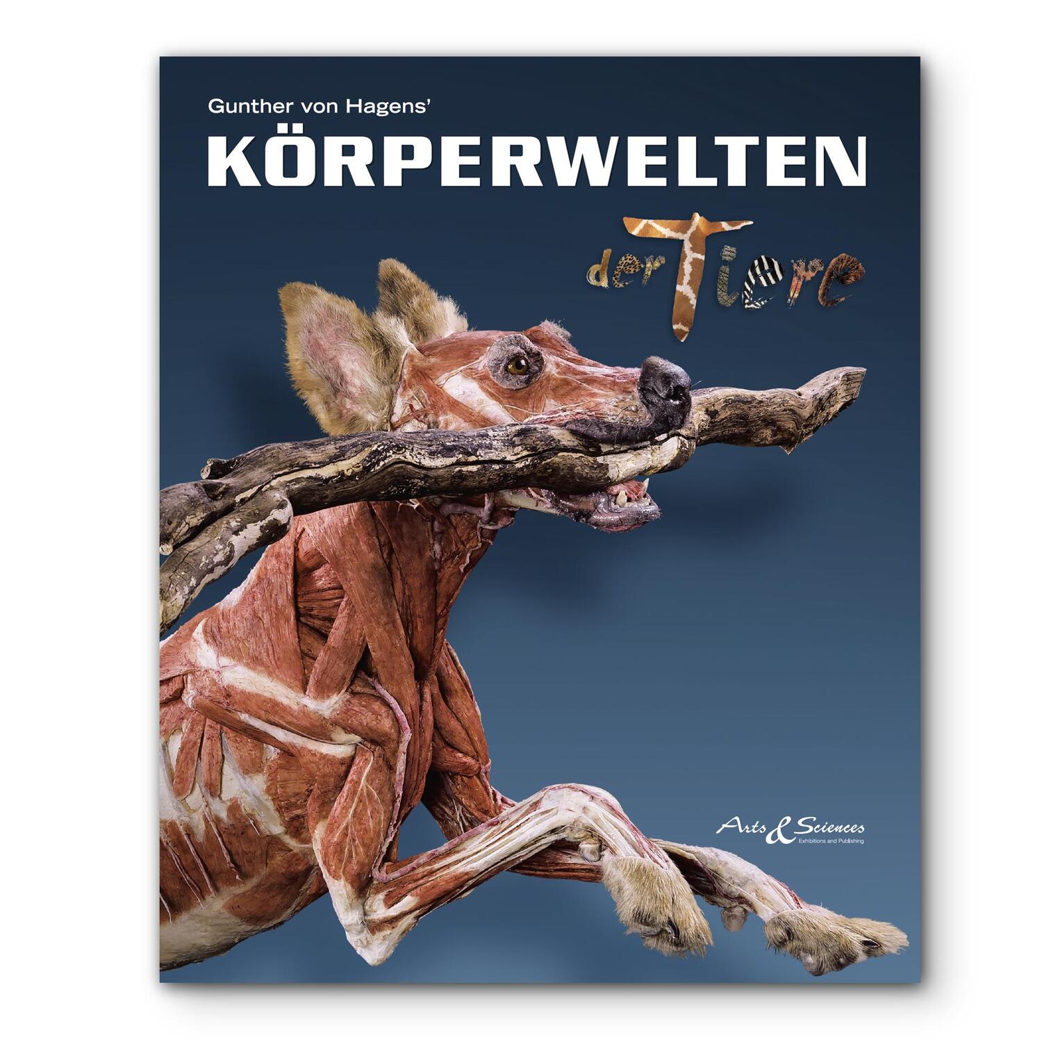 Cover: 9783937256443 | KÖRPERWELTEN der Tiere | Angelina Whalley (u. a.) | Taschenbuch | 2023