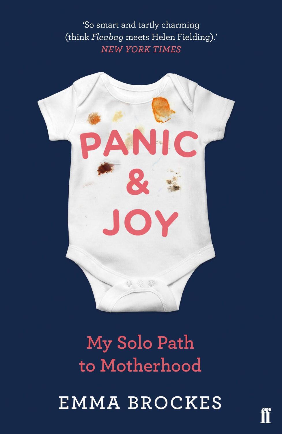Cover: 9780571354801 | Panic &amp; Joy | My Solo Path to Motherhood | Emma Brockes | Taschenbuch