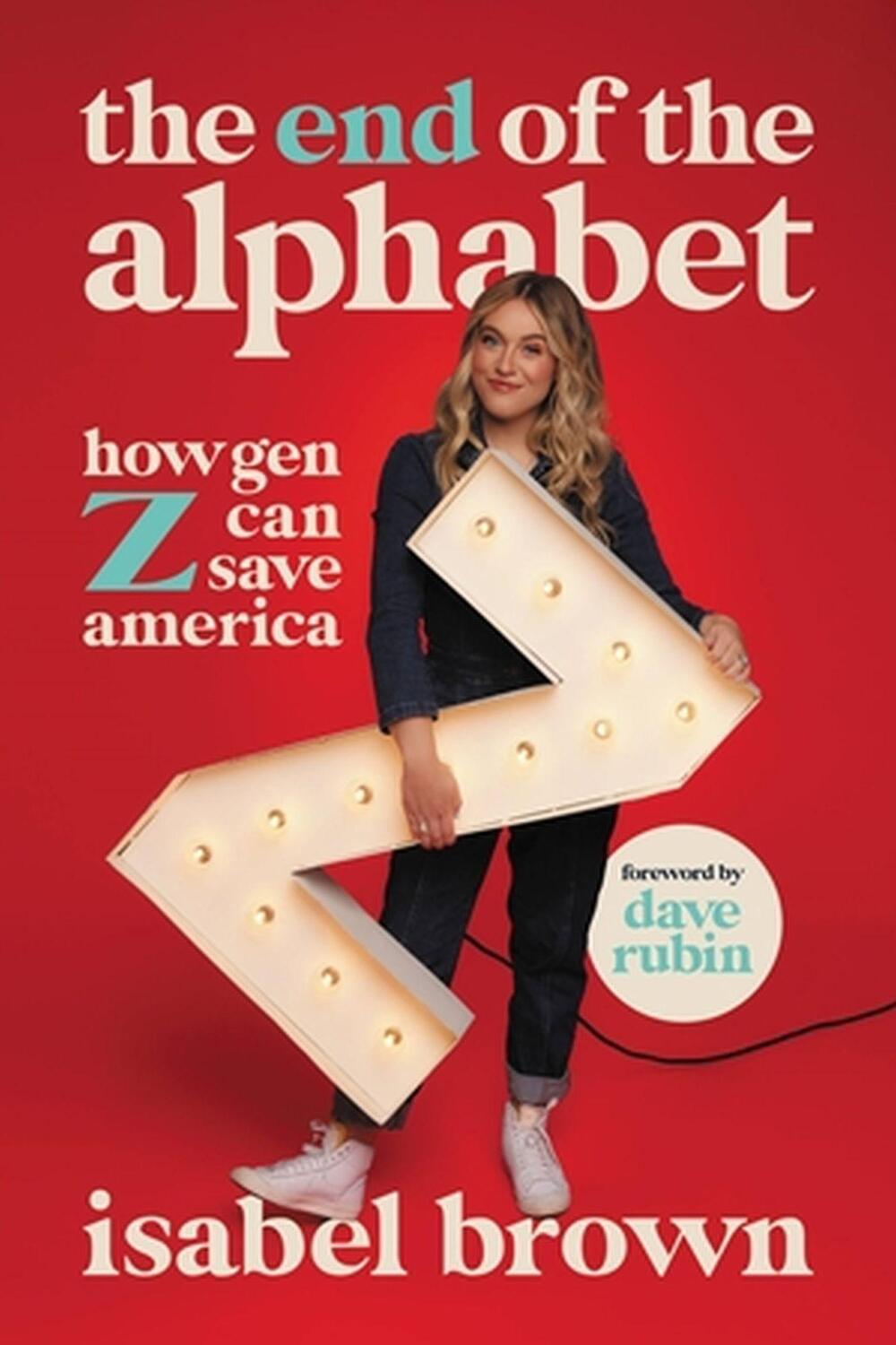 Cover: 9781546006251 | The End of the Alphabet | How Gen Z Can Save America | Isabel Brown