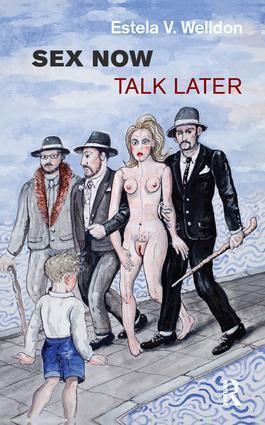 Cover: 9781782205210 | Sex Now, Talk Later | Estela V. Welldon | Taschenbuch | Englisch