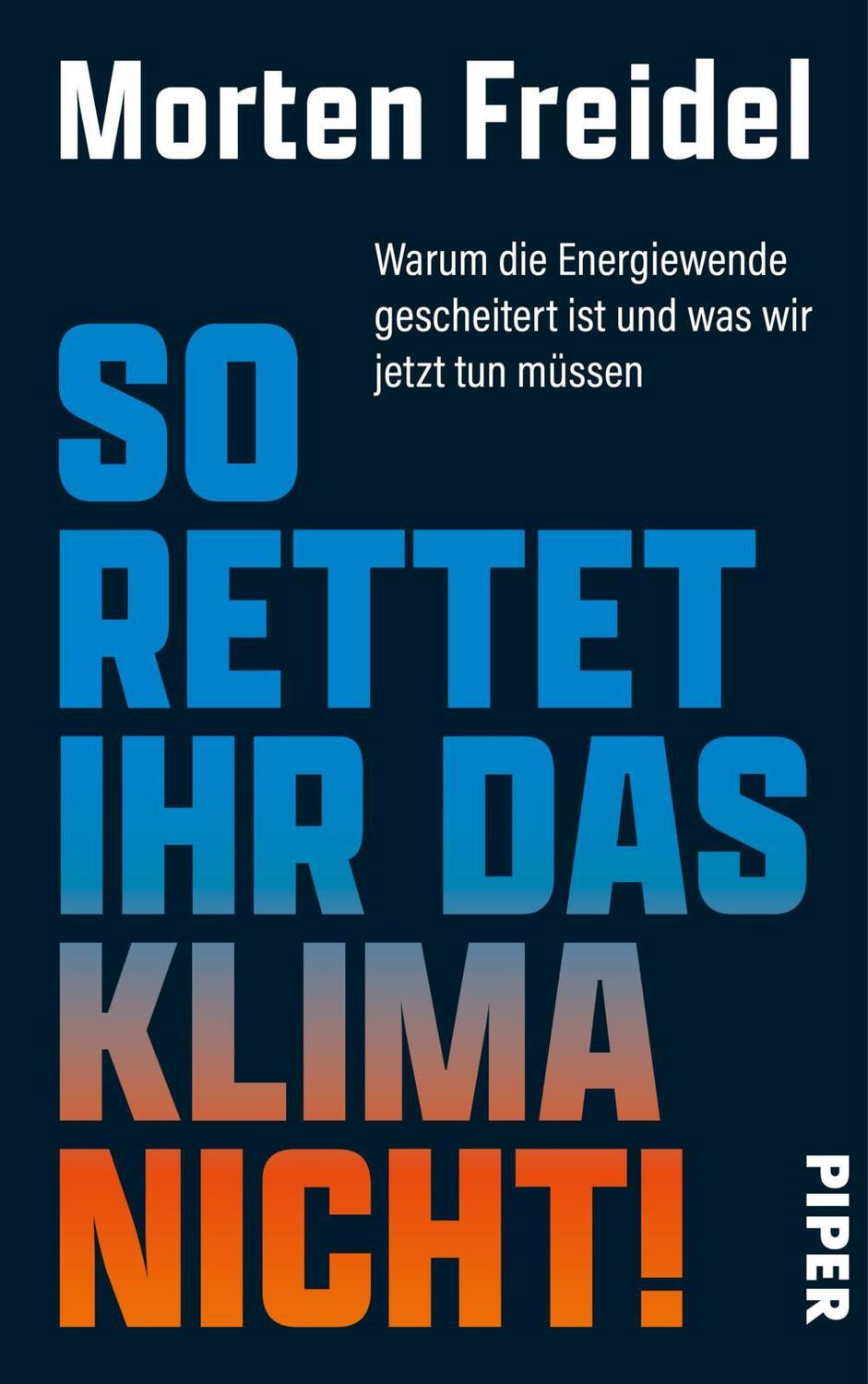 Bild: 9783492072984 | So rettet ihr das Klima nicht! | Morten Freidel | Buch | 208 S. | 2024