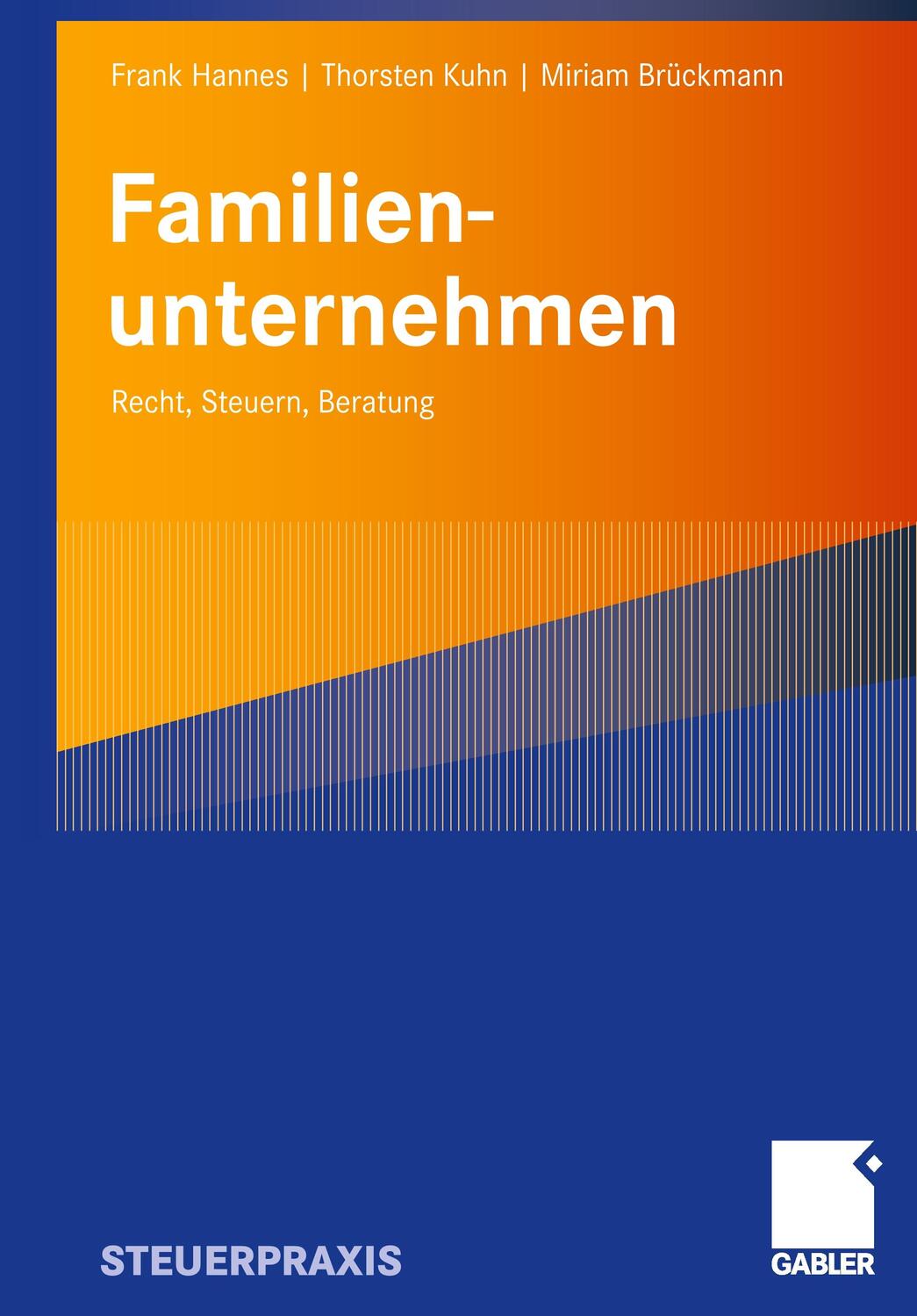 Cover: 9783834904423 | Familienunternehmen | Recht, Steuern, Beratung | Frank Hannes (u. a.)