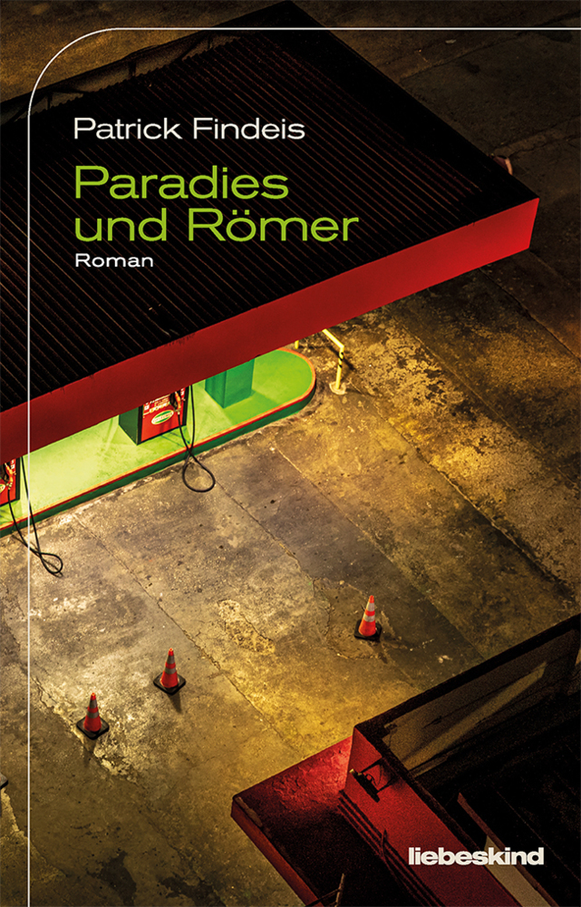 Cover: 9783954381418 | Paradies und Römer | Roman | Patrick Findeis | Buch | 204 S. | Deutsch