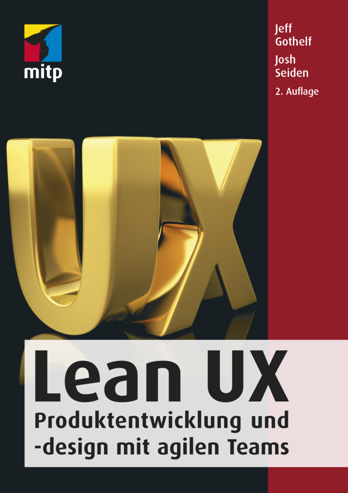 Cover: 9783958456280 | Lean UX | Jeff/Seiden, Josh Gothelf | Taschenbuch | 272 S. | Deutsch