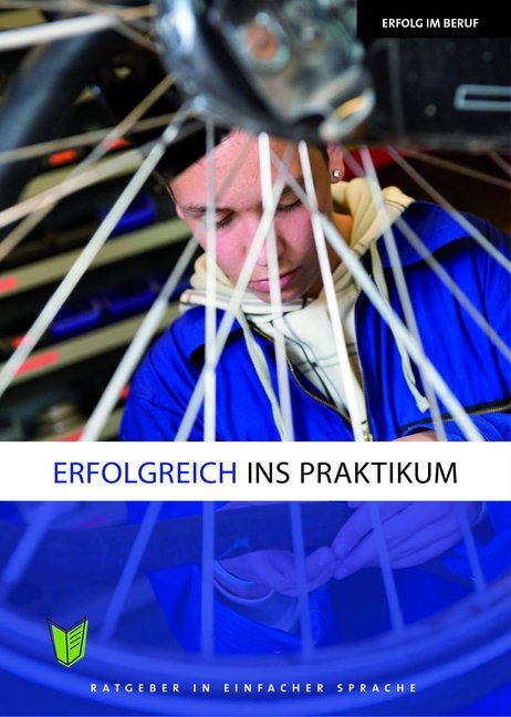 Cover: 9783947185306 | Erfolgreich ins Praktikum | Ratgeber in Einfacher Sprache | Zedde