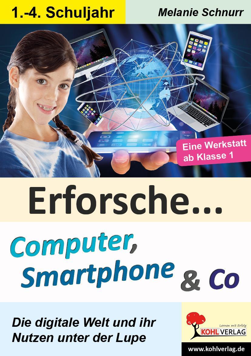 Cover: 9783985580736 | Erforsche ... Computer, Smartphone &amp; Co | Melanie Schnurr | Buch