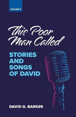 Cover: 9781774841105 | This Poor Man Called | Stories and Songs of David (Volume 2) | Barker