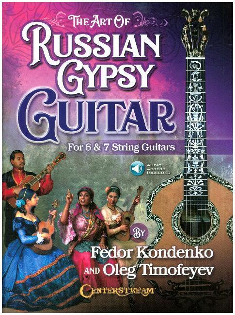 Cover: 9781574243659 | The Art of Russian Gypsy Guitar, Gitarre | Fedor Kondenko (u. a.)