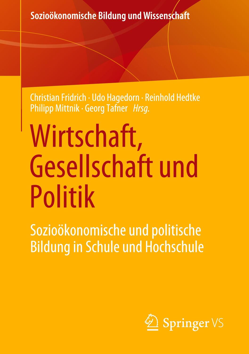 Cover: 9783658329099 | Wirtschaft, Gesellschaft und Politik | Christian Fridrich (u. a.)