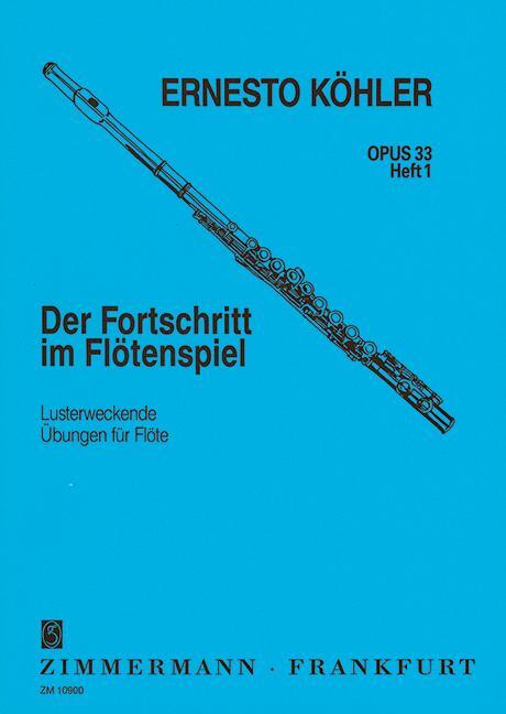 Cover: 9790010109008 | Der Fortschritt im Flötenspiel op. 33 Bd. 1 | Ernesto Köhler | Deutsch