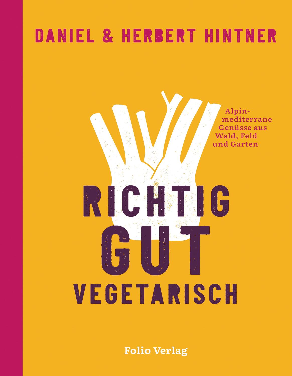 Cover: 9783852568423 | Richtig gut vegetarisch | Herbert Hintner (u. a.) | Buch | 216 S.
