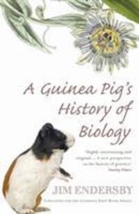 Cover: 9780099471240 | A Guinea Pig's History Of Biology | Jim Endersby | Taschenbuch | 2008