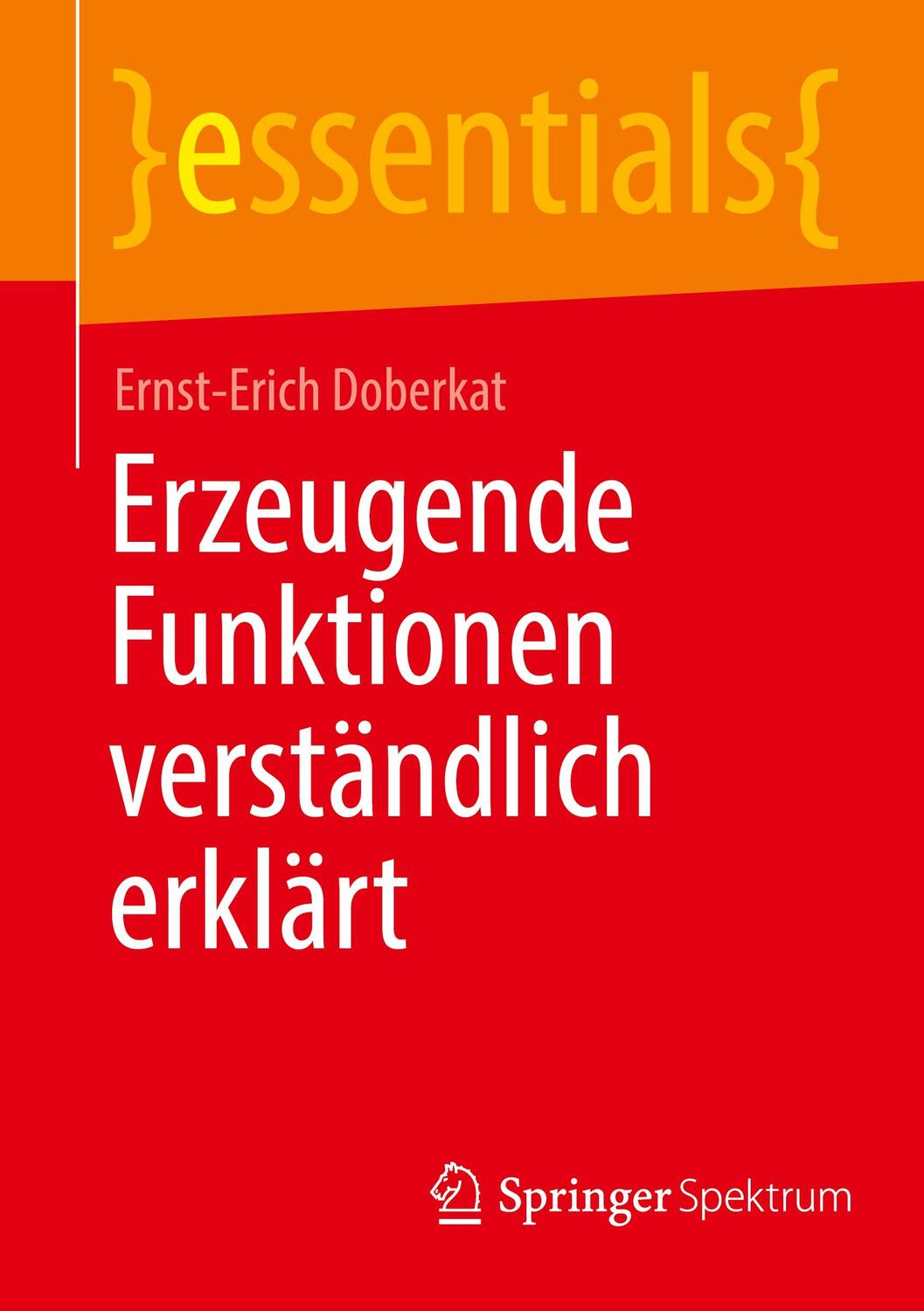 Cover: 9783662651629 | Erzeugende Funktionen verständlich erklärt | Ernst-Erich Doberkat