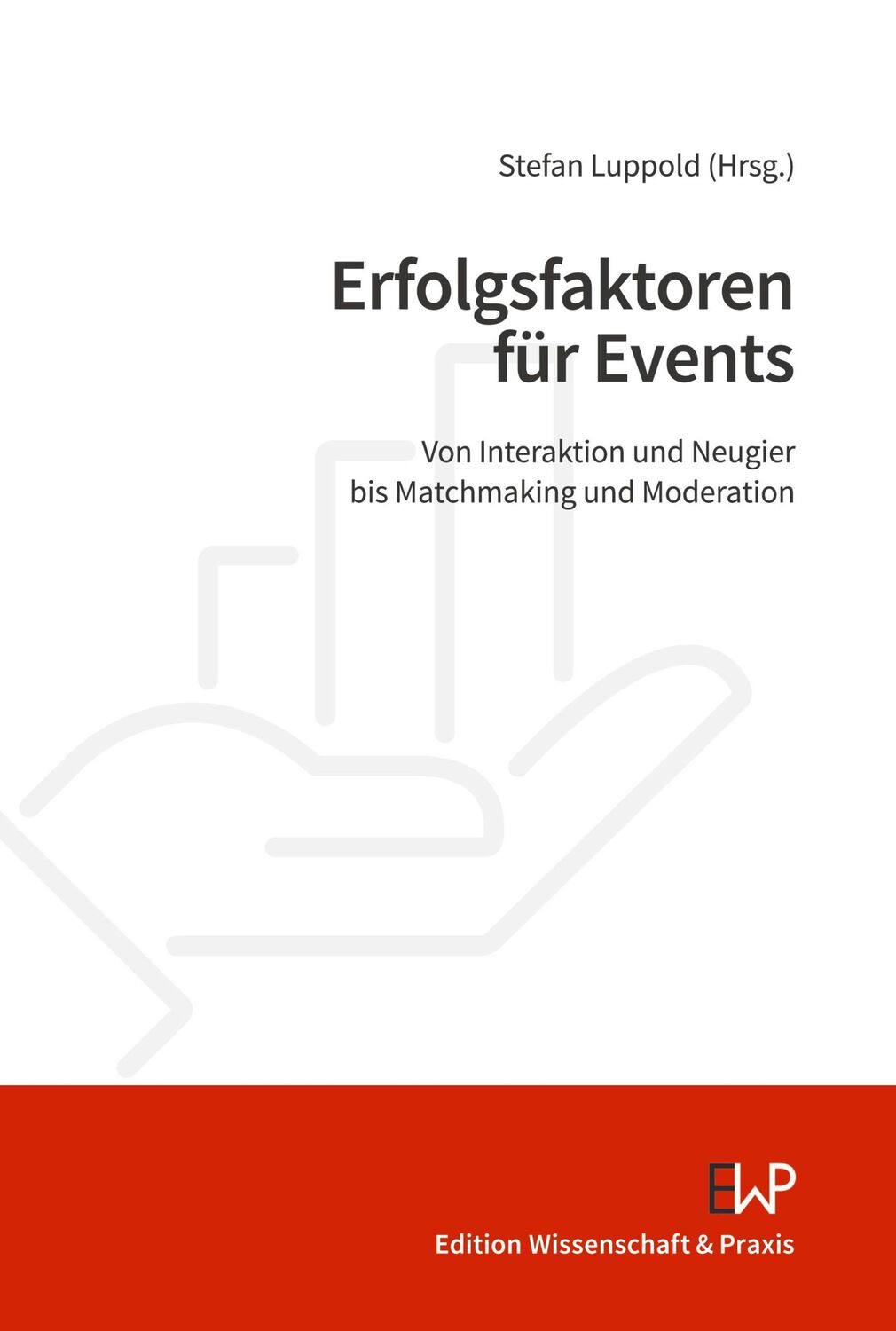 Cover: 9783896738059 | Erfolgsfaktoren für Events | Stefan Luppold | Taschenbuch | Paperback