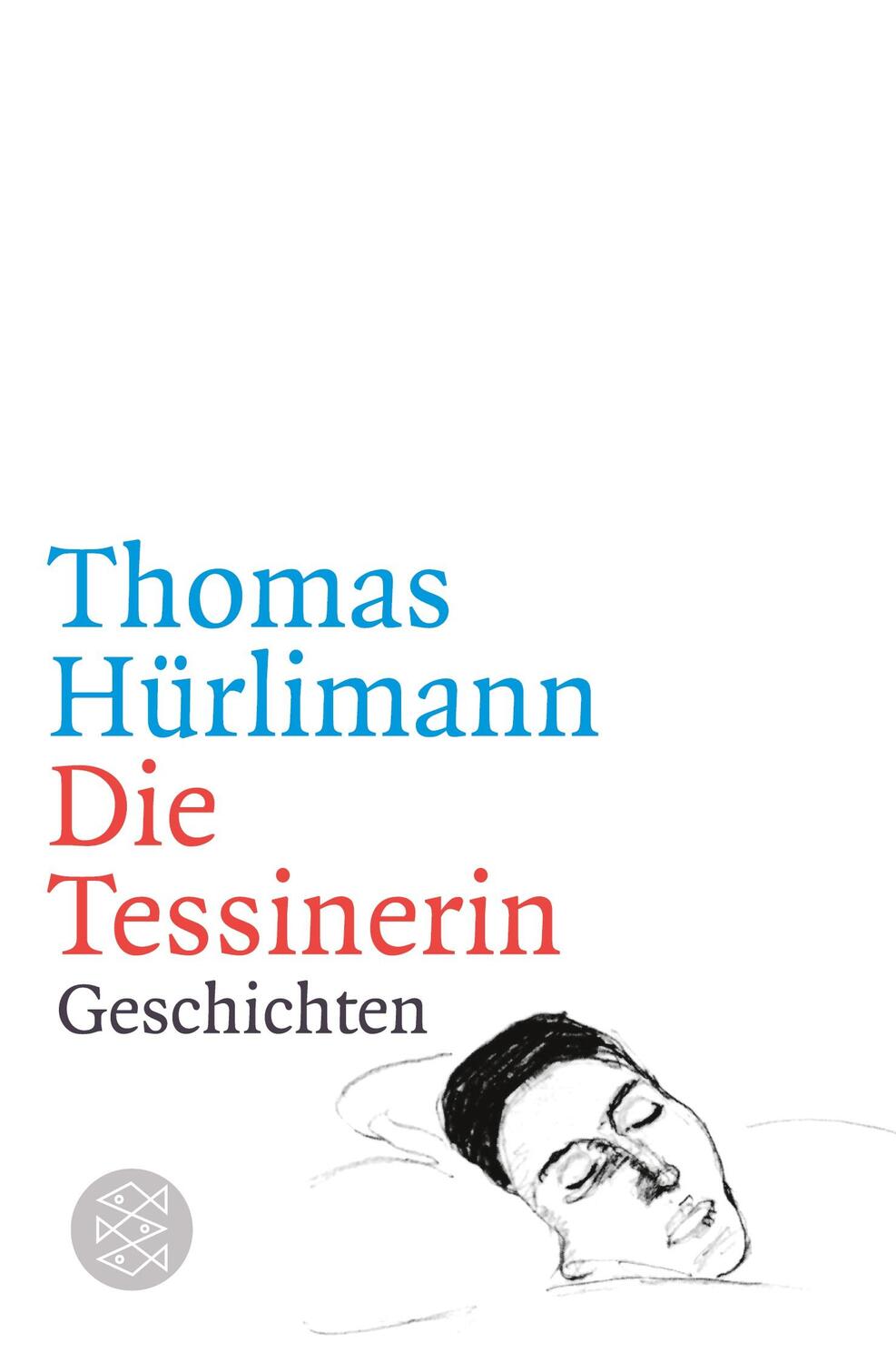 Cover: 9783596033799 | Die Tessinerin | Geschichten | Thomas Hürlimann | Taschenbuch | 160 S.