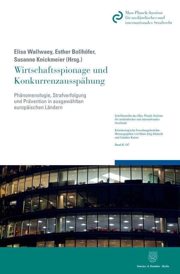 Cover: 9783428159895 | Wirtschaftsspionage und Konkurrenzausspähung. | Elisa Wallwaey (u. a.)
