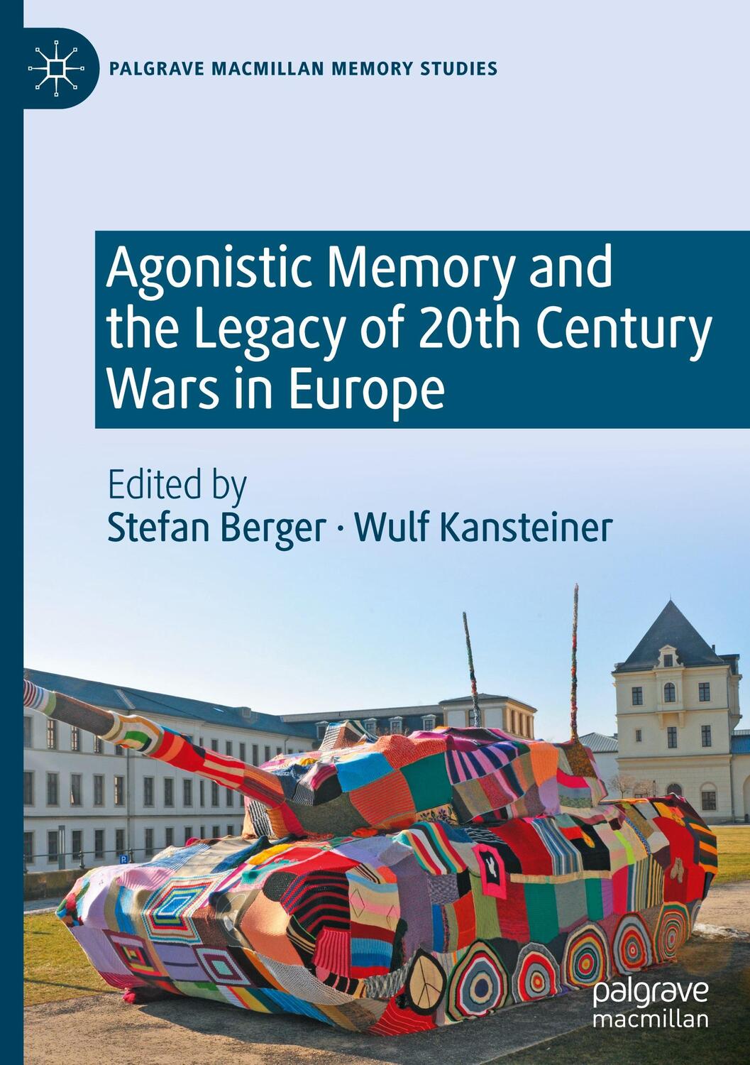 Cover: 9783030860547 | Agonistic Memory and the Legacy of 20th Century Wars in Europe | Buch