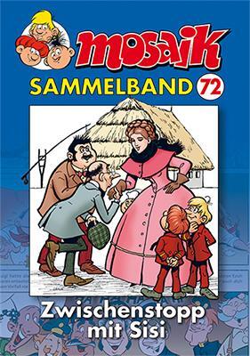 Cover: 9783864620546 | MOSAIK Sammelband 72 | Zwischenstopp mit Sisi | Taschenbuch | Deutsch