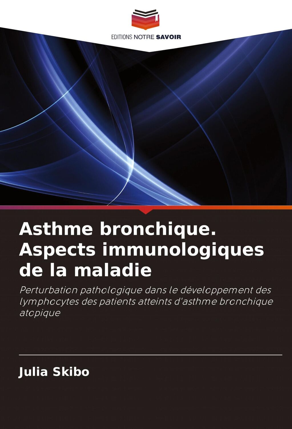 Cover: 9786203208627 | Asthme bronchique. Aspects immunologiques de la maladie | Julia Skibo