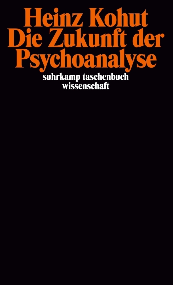Cover: 9783518277256 | Die Zukunft der Psychoanalyse | Heinz Kohut | Taschenbuch | Suhrkamp