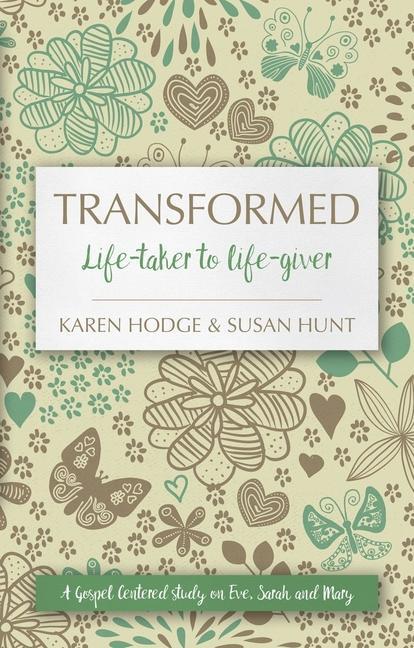 Cover: 9781781918272 | Transformed | Life-taker to Life-giver | Karen Hodge (u. a.) | Buch