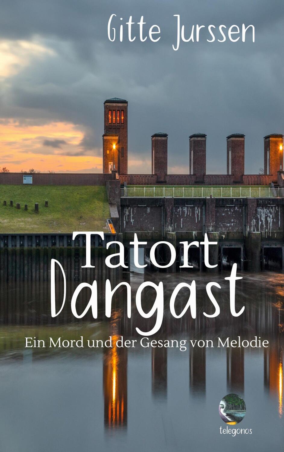 Cover: 9783946762621 | Tatort Dangast | Ein Mord und der Gesang von Melodie | Gitte Jurssen