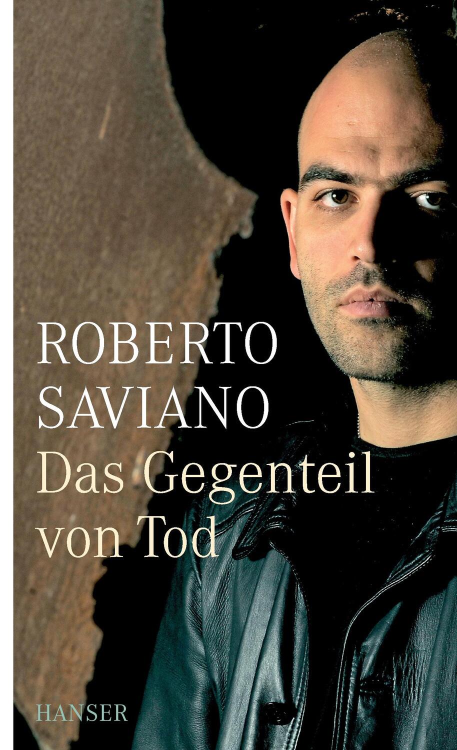 Cover: 9783446257122 | Das Gegenteil von Tod | Roberto Saviano | Taschenbuch | Hanser