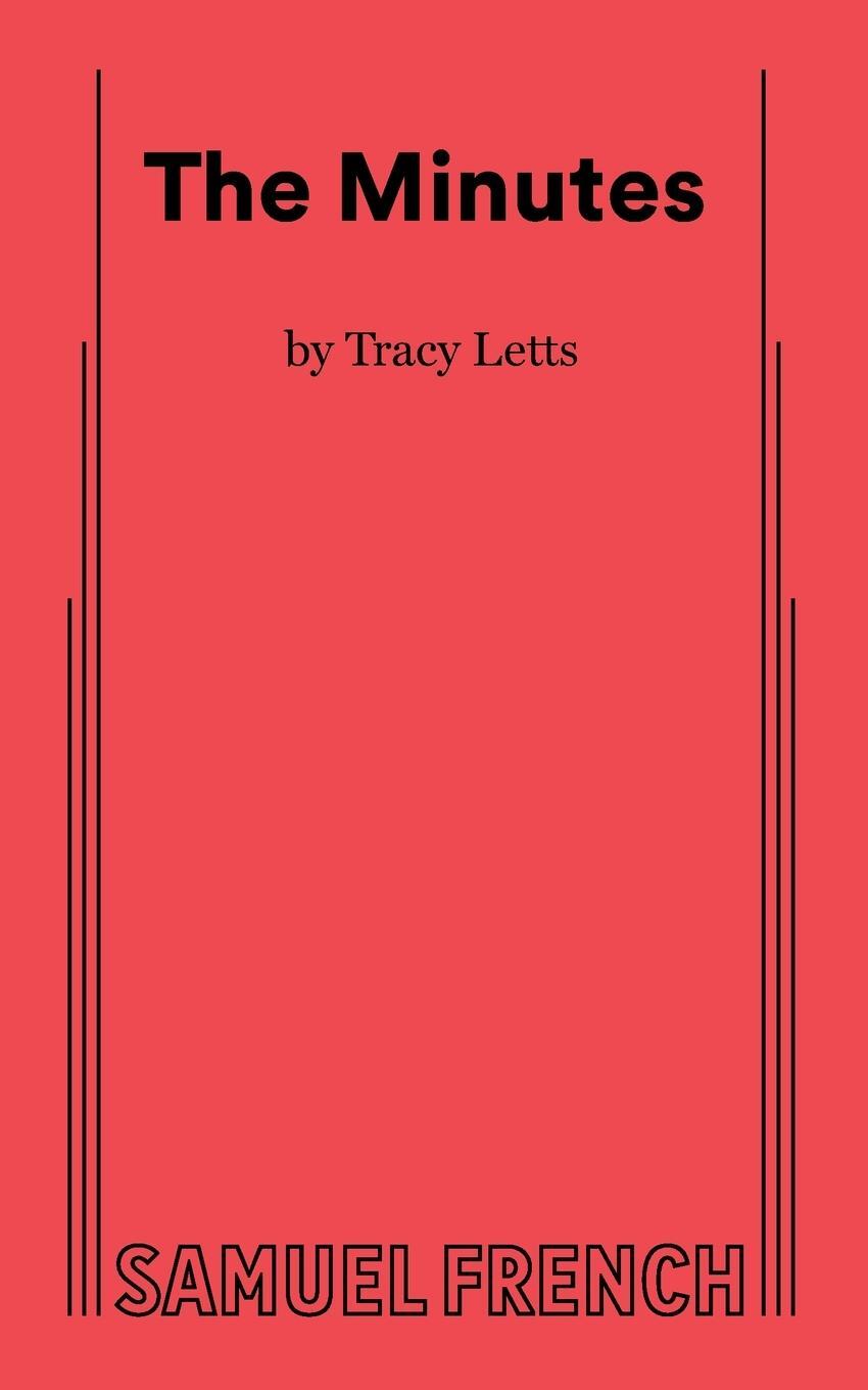 Cover: 9780573707186 | The Minutes | Tracy Letts | Taschenbuch | Paperback | Englisch | 2023