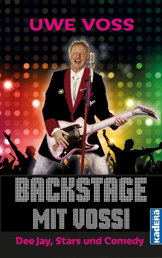 Cover: 9783948218522 | Backstage mit Vossi | Dee Jay, Stars und Comedy | Uwe Voss | Buch