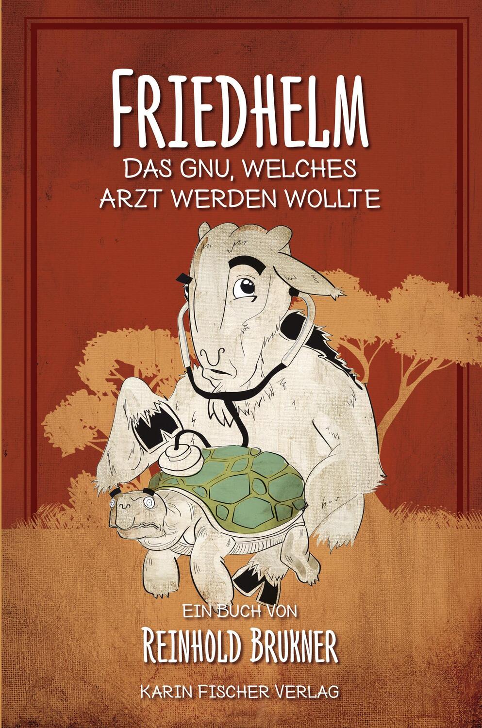 Cover: 9783842247796 | Friedhelm | Das Gnu, welches Arzt werden wollte | Reinhold Brukner