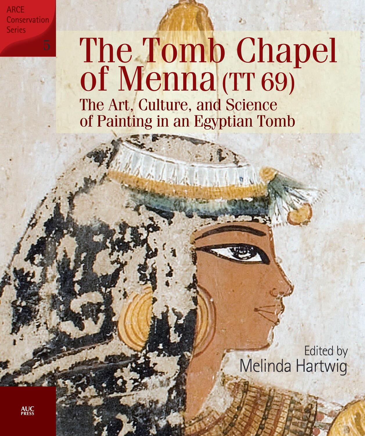 Cover: 9789774169847 | The Tomb Chapel of Menna (TT 69) | Melinda Hartwig | Taschenbuch