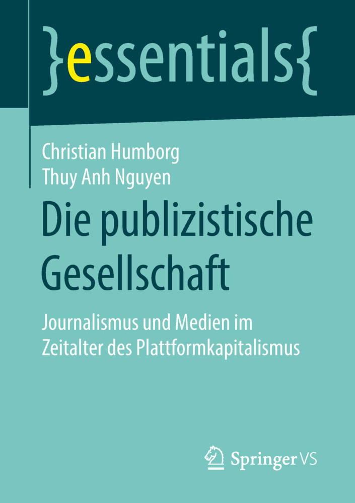 Cover: 9783658209582 | Die publizistische Gesellschaft | Christian Humborg (u. a.) | Buch