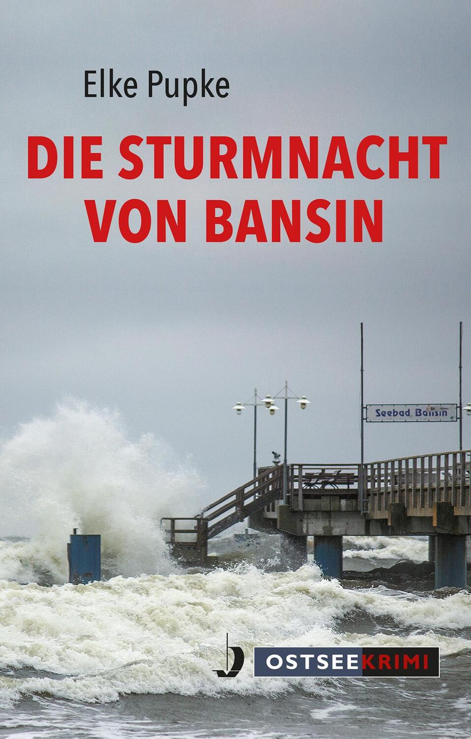 Cover: 9783356020601 | Die Sturmnacht von Bansin | Elke Pupke | Taschenbuch | Ostseekrimi