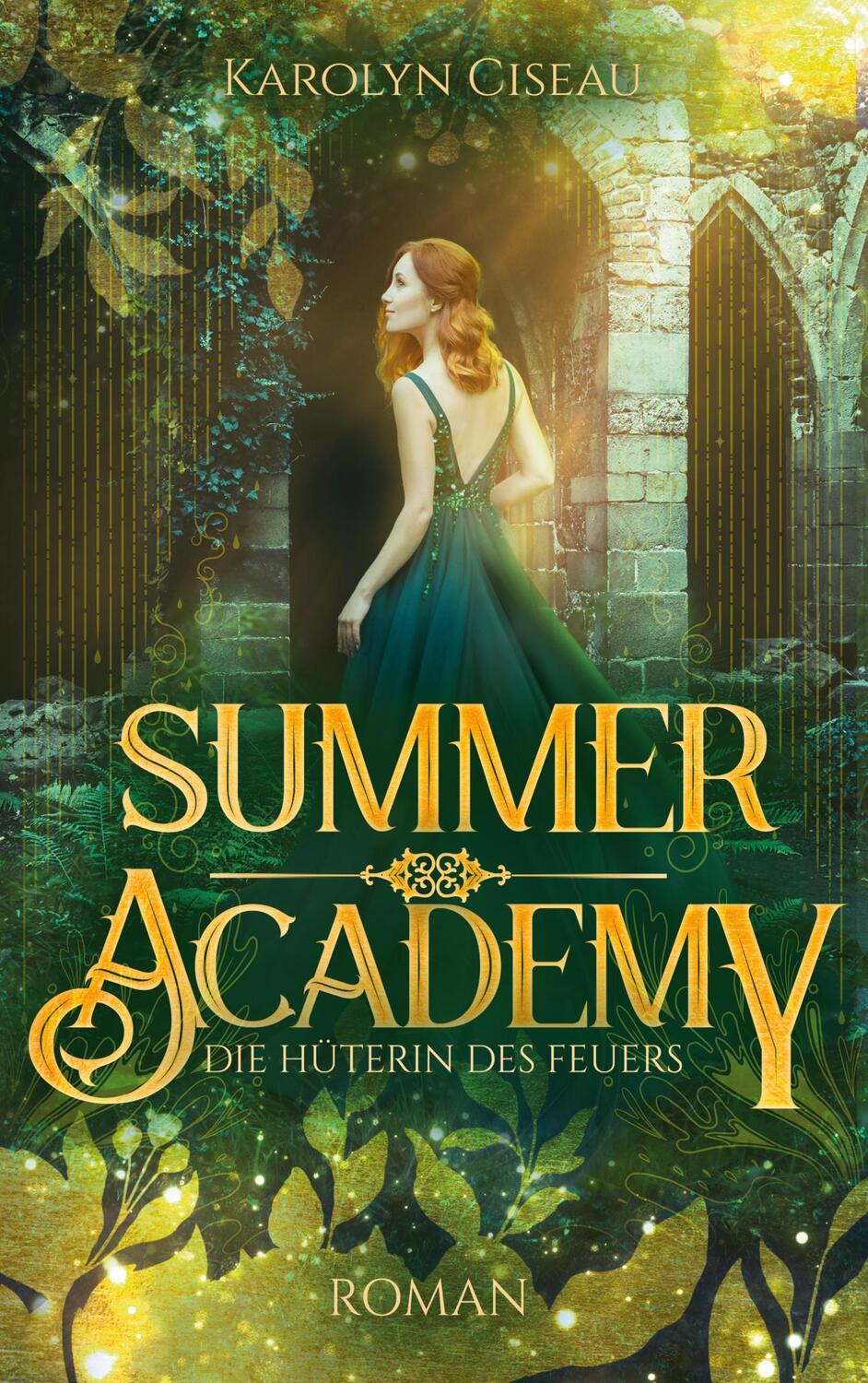 Cover: 9783757805340 | Summer Academy. Die Hüterin des Feuers | Karolyn Ciseau | Taschenbuch