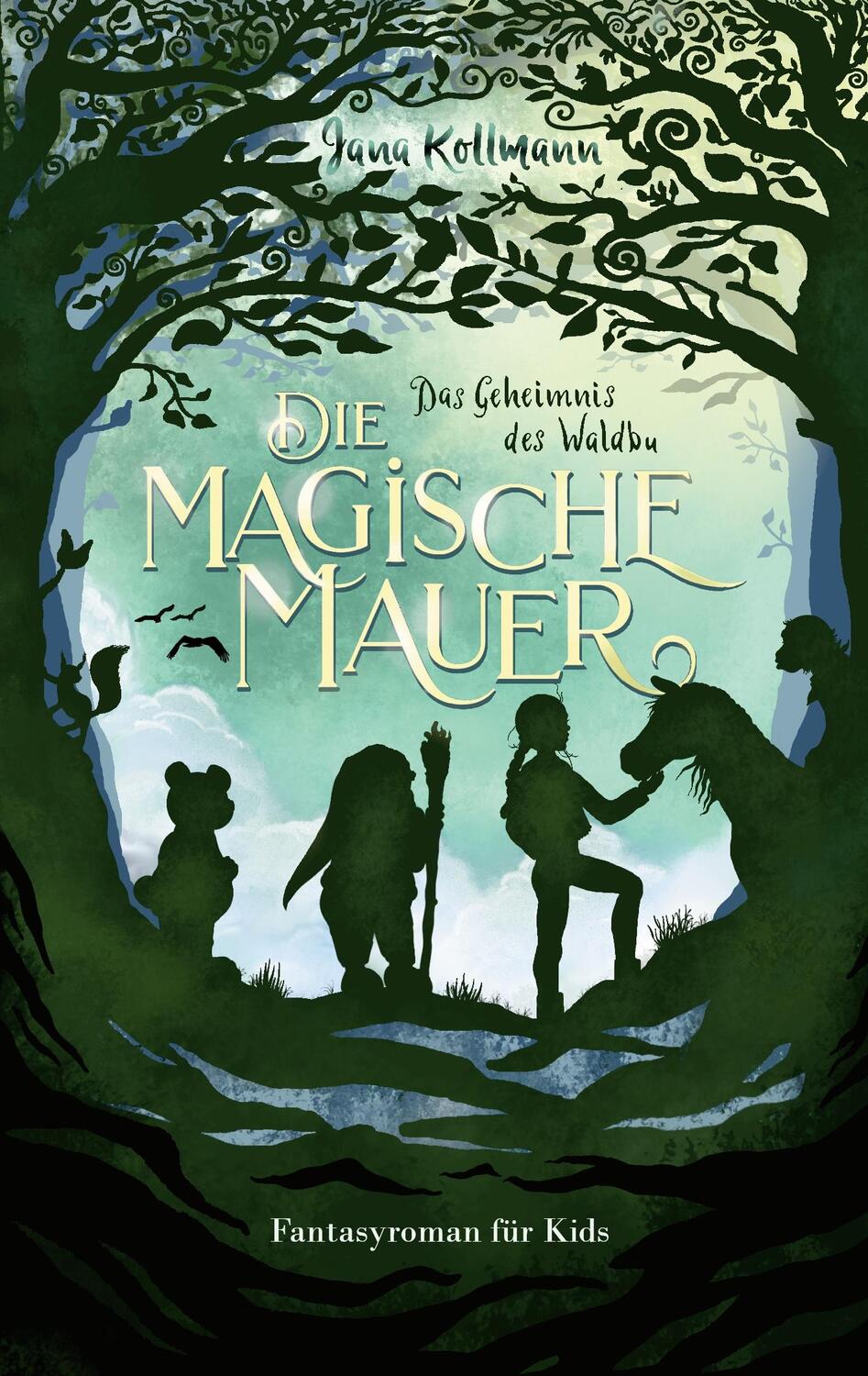 Cover: 9783757822903 | Die Magische Mauer | Das Geheimnis des Waldbu | Jana Kollmann | Buch