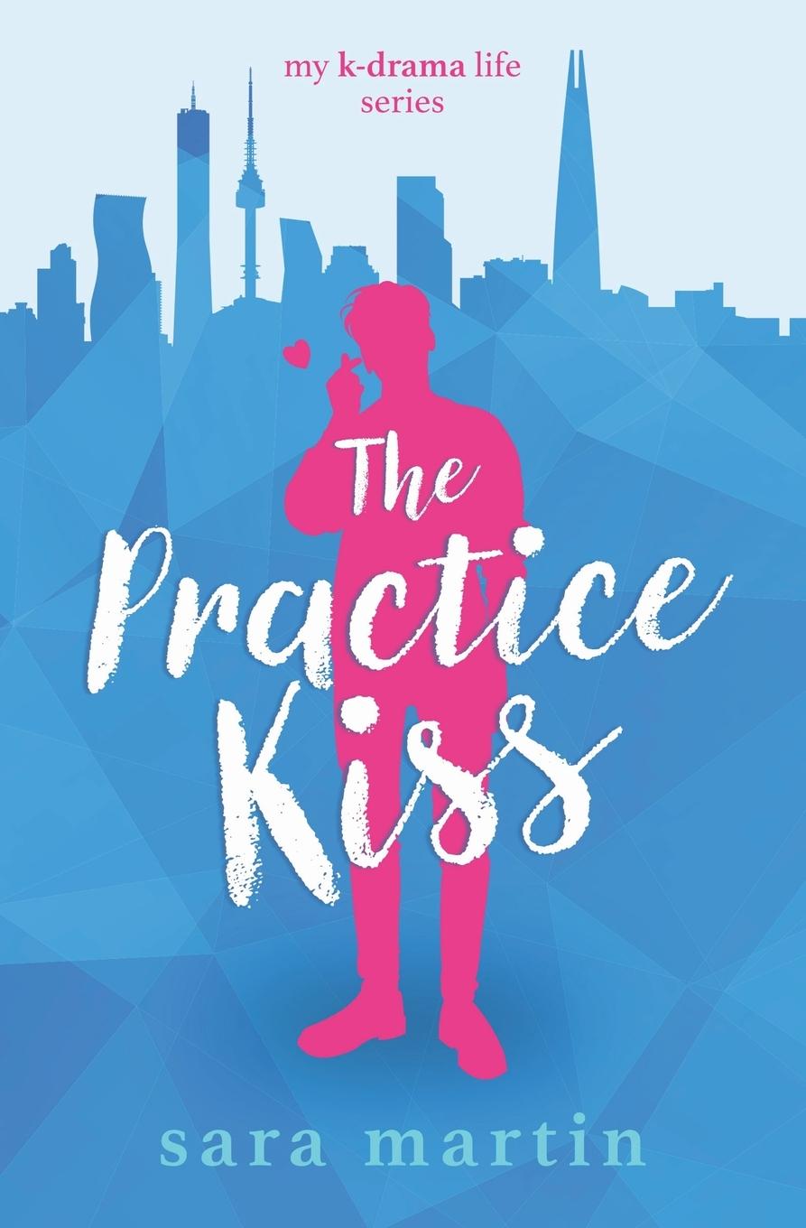 Cover: 9780473512408 | The Practice Kiss | Sara Martin | Taschenbuch | Englisch | 2020