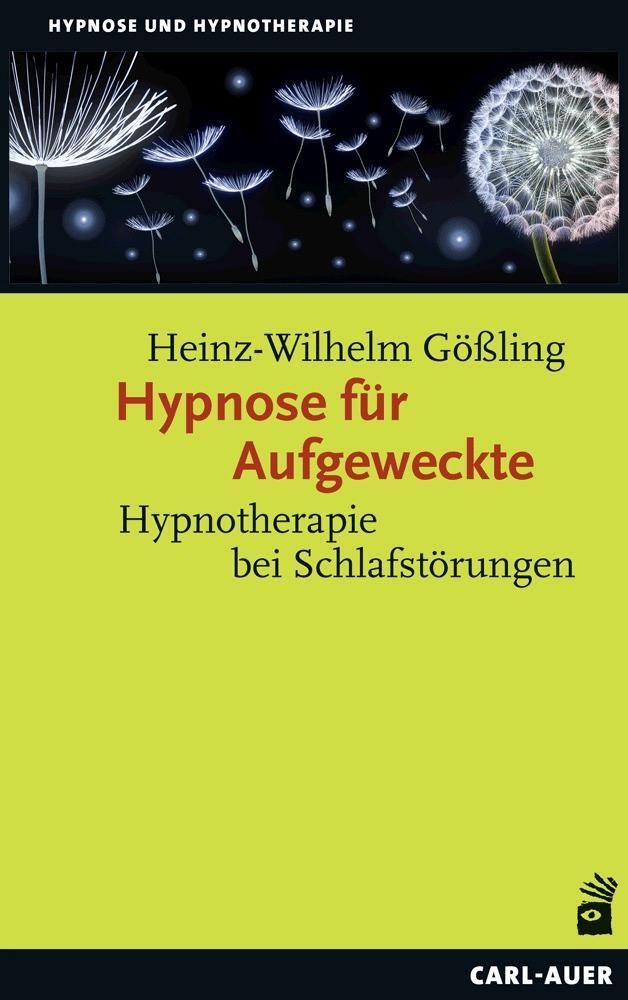 Cover: 9783849704872 | Hypnose für Aufgeweckte | Hypnotherapie bei Schlafstörungen | Gößling