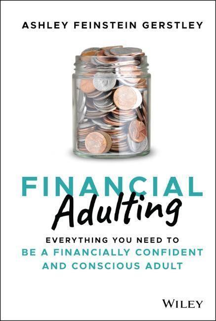 Cover: 9781119817307 | Financial Adulting | Ashley Feinstein Gerstley | Buch | 320 S. | 2022