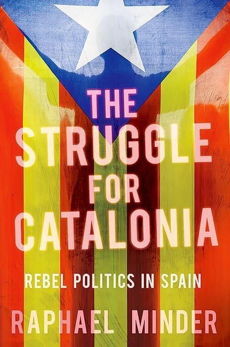 Cover: 9781849048033 | Struggle for Catalonia | Rebel Politics in Spain | Raphael Minder