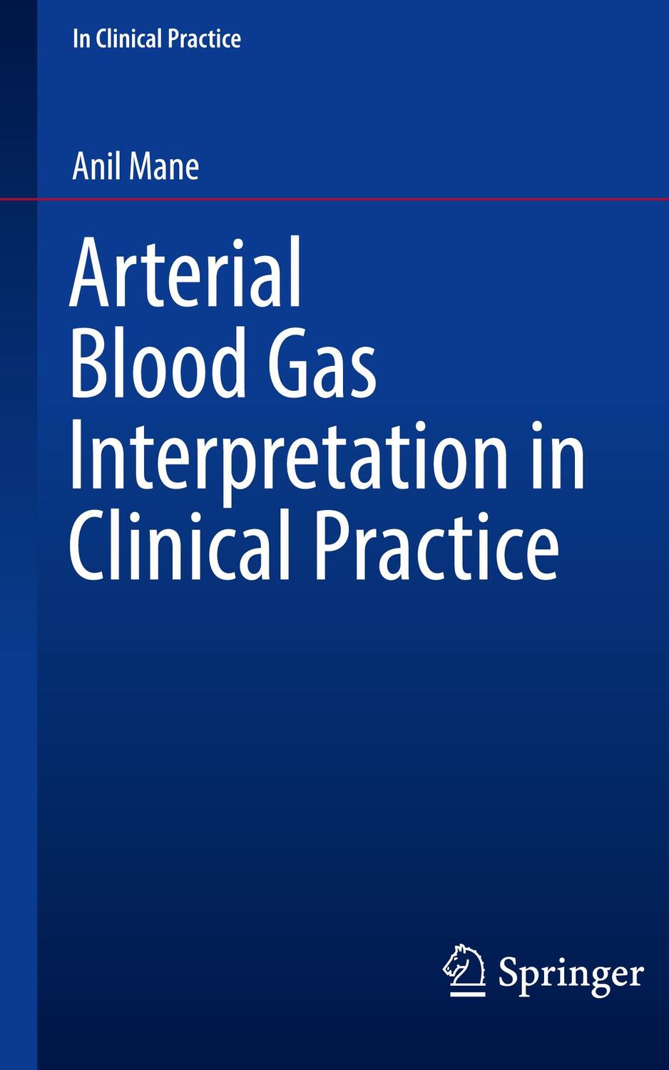 Cover: 9783030698447 | Arterial Blood Gas Interpretation in Clinical Practice | Anil Mane