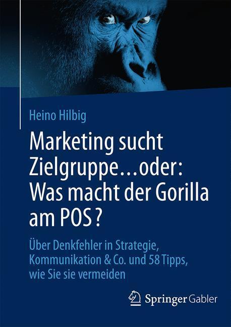 Cover: 9783658077266 | Marketing sucht Zielgruppe ¿ oder: Was macht der Gorilla am POS?